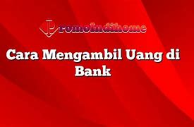 Cara Mengambil Uang Di Royal Domino Rich Ke Bank Indonesia